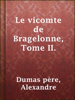 cover image of Le vicomte de Bragelonne, Tome II.